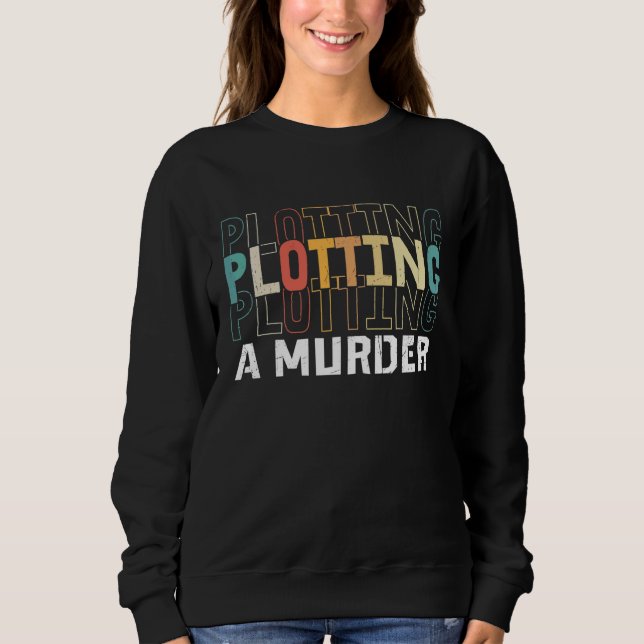 Writer Plotting Retro Vintage Sweatshirt (Front)