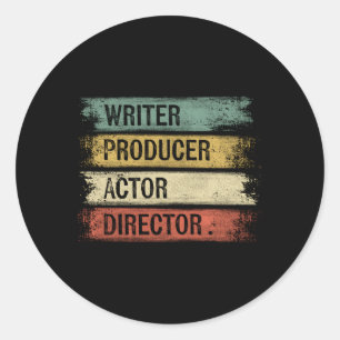 Writer Producer Actor Director Filmmaker Movie The Classic Round Sticker