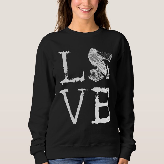 Writer Raven Love Book  Reading Novel Writing Sweatshirt (Front)