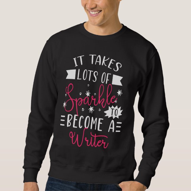 Writer Sparkle  Cute Writer Outfit Funny Writer Sweatshirt (Front)