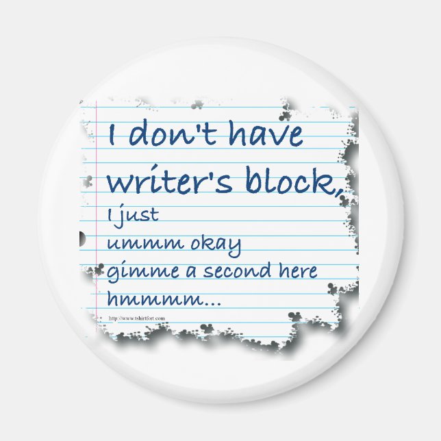Writers Block Excuses Magnet (Front)