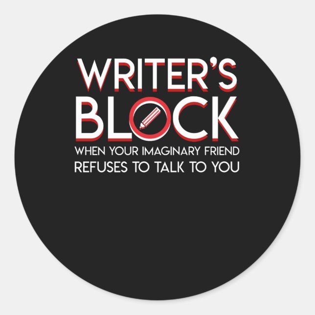 Writers Block Imaginary Friend Refuses Classic Round Sticker (Front)