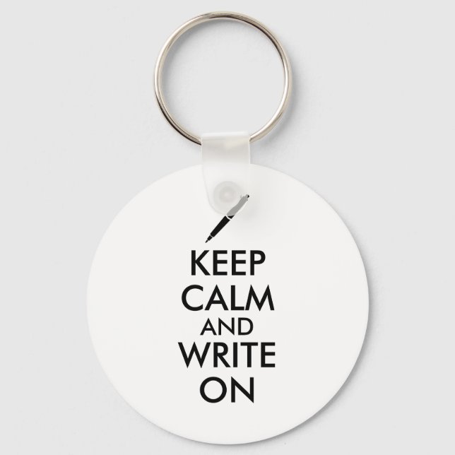 Writers Gifts Keep Calm and Write On Pen Custom Key Ring (Front)