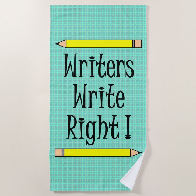 Writers Write Right Beach Towel (Front)