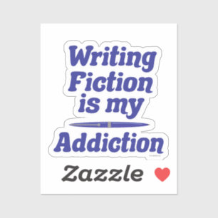  Writing Fiction Is My Addiction Author Saying