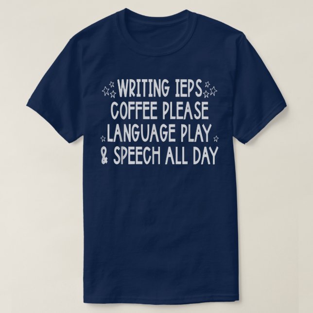 Writing Ieps Coffee Please Language Play & Speech  T-Shirt (Design Front)