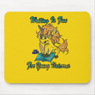 Writing Is Fun For Young Unicorns Mouse Pad