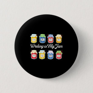 Writing is jam funny writer author english teacher 6 cm round badge