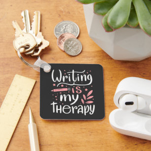 Writing is my therapy key ring