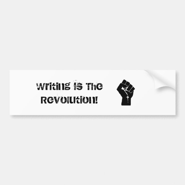 "Writing is the Revolution" Bumber Sticker (Front)