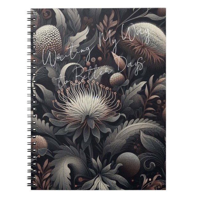  Writing My Way to Better Days – Dark Floral Botan Notebook (Front)