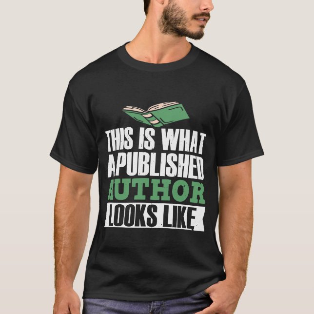 Writing Writer This Is What A Published Author T-Shirt (Front)