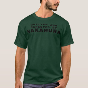 Written and Directed by Nakamura  T-Shirt