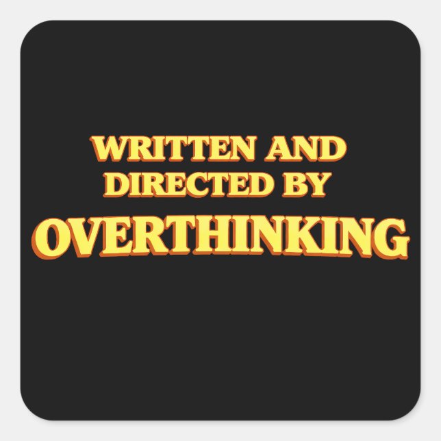 Written and Directed by Overthinking Square Sticker (Front)