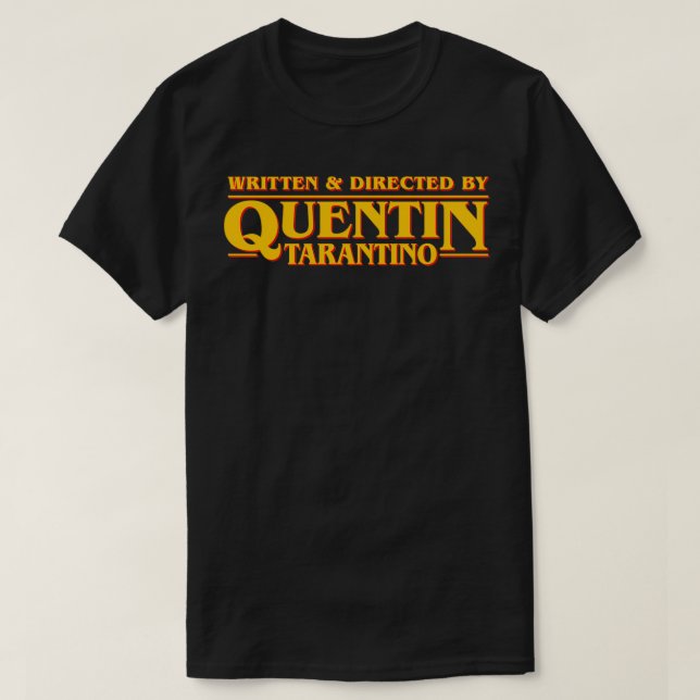 Written and directed by Quentin TarantinoTShirt 1  T-Shirt (Design Front)