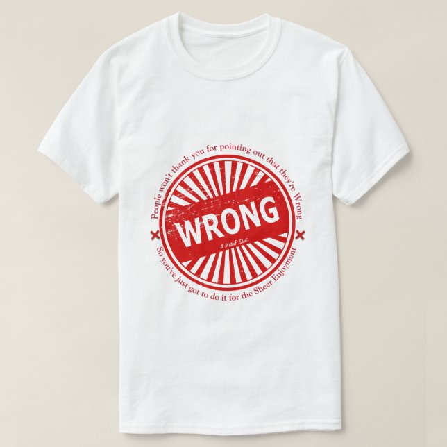 WRONG - A MisterP Shirt (Design Front)