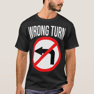 Wrong Turn T-Shirt