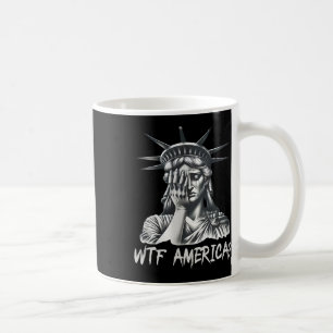 Wtf America Anti-trump Political And Democracy 1 Coffee Mug
