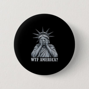 Wtf America Anti-trump Political And Democracy 6 Cm Round Badge