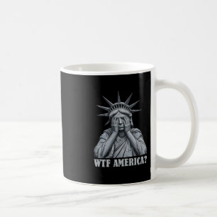 Wtf America Anti-trump Political And Democracy Coffee Mug