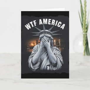 Wtf America Anti-trump Usa Political And Democracy Card