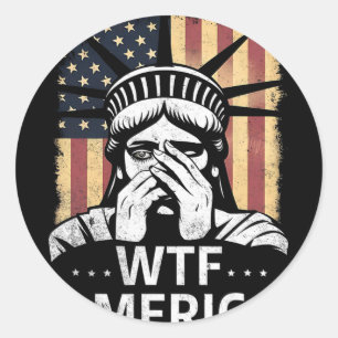 Wtf America Anti-trump Usa Political And Democracy Classic Round Sticker