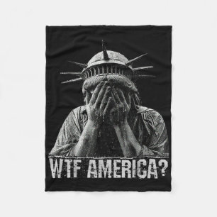 Wtf America Crying Statue Of Liberty Shameful Poli Fleece Blanket