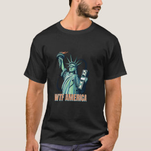 WTF America Statue of Liberty Hope Poster USA Poli T-Shirt