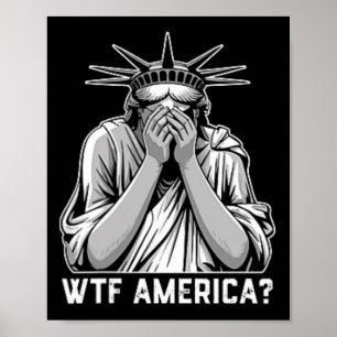 Wtf America Trump  Poster