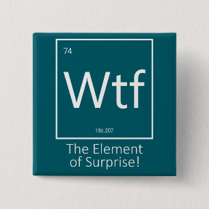 Wtf Funny, Periodic Table Style 15 Cm Square Badge