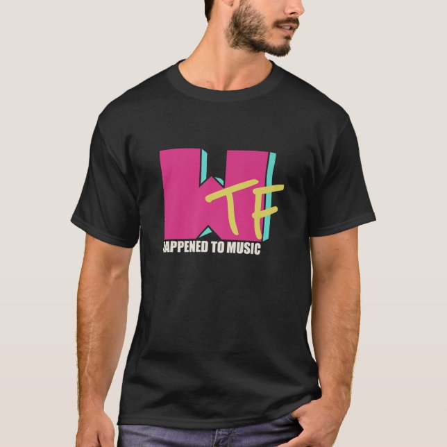 WTF Funny Retro 80’S WTF Happened To Music T-Shirt (Front)