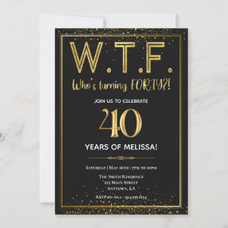 WTF Invitation, 40th Birthday Invitation, Fortieth Invitation