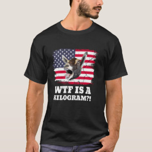 WTF is a Kilogram Funny 4th of July Patriotic USA T-Shirt