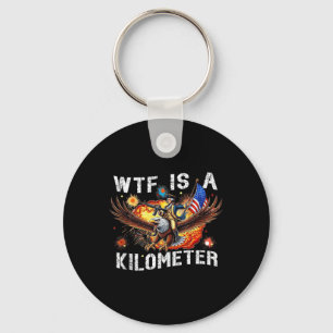 Wtf Is A Kilometre Funny George Washington Riding  Key Ring