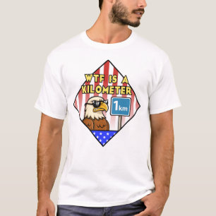 WTF is a kilometre T-Shirt