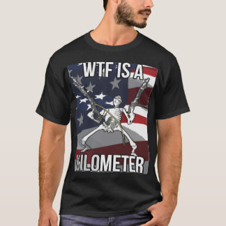 WTF is A Kilometre T-shirt