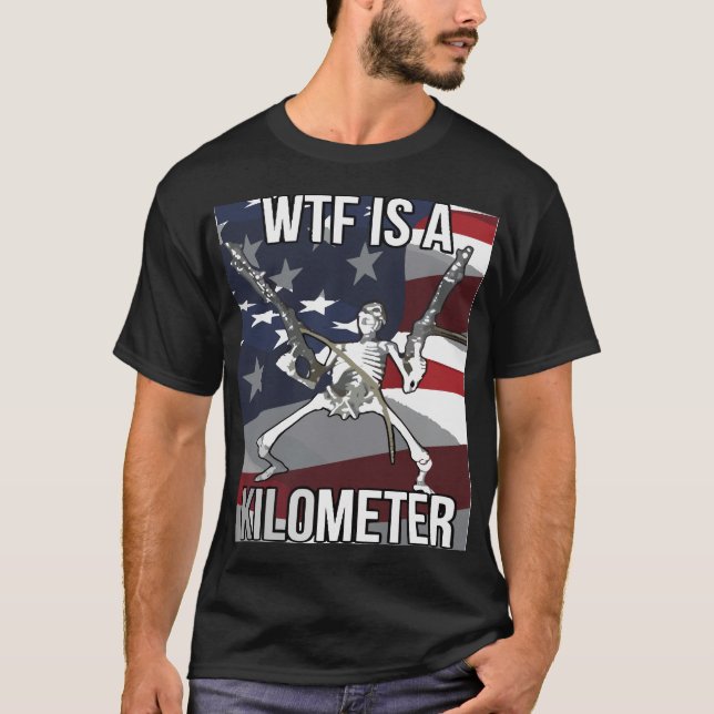 WTF is A Kilometre T-shirt (Front)