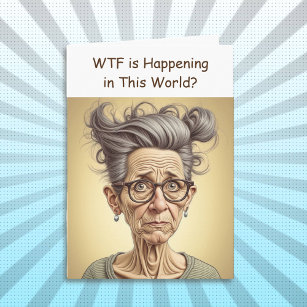 WTF is Happening in this World? Crazy Humour Card