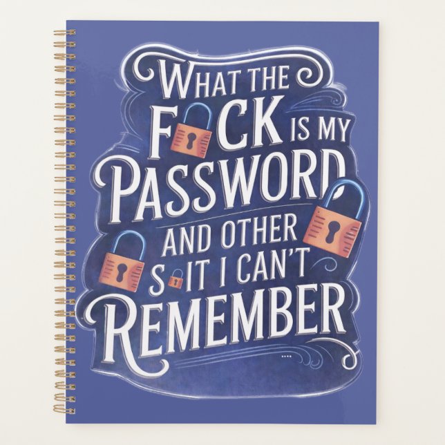 WTF Is My Password and other Stuff I Cant Remember Planner (Front)