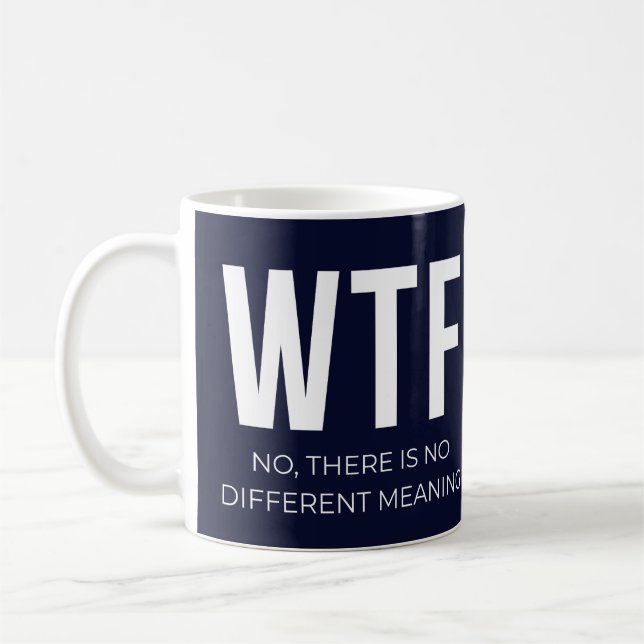 WTF Minimalist Typography Design Coffee Mug (Left)