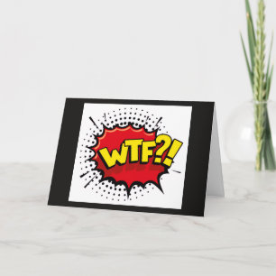 WTF sarcastic and funny statement on reality Card
