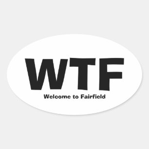 WTF Welcome to Fairfield Oval Sticker