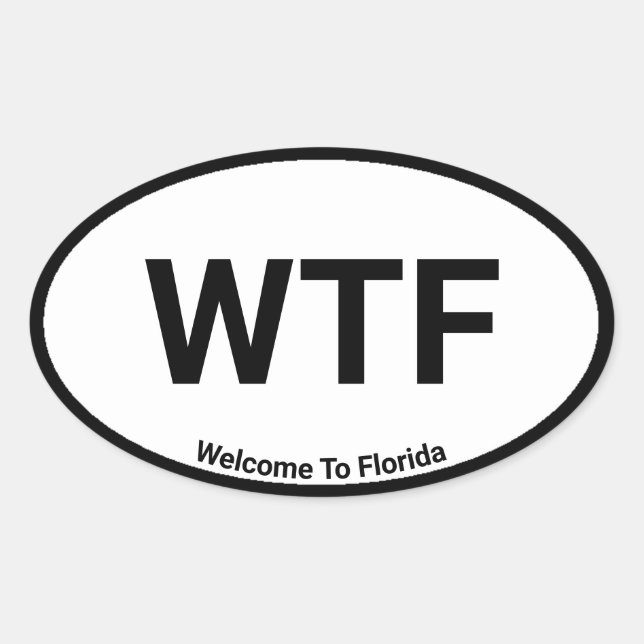 WTF Welcome To Florida Oval Sticker (Front)
