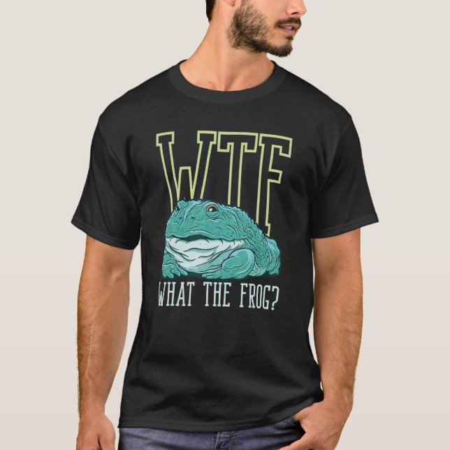 WTF  What The Frog Amphibian 3 T-Shirt (Front)