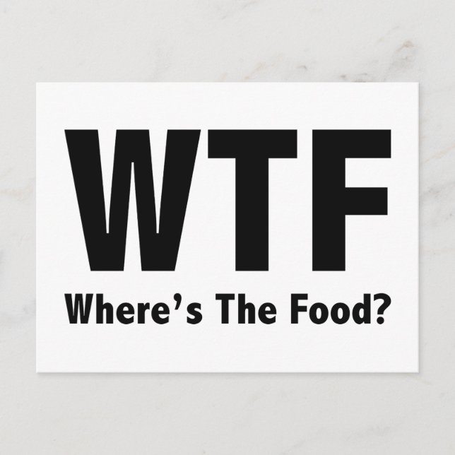 WTF Where’s The Food? Postcard (Front)