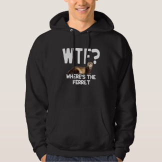 WTF Wheres The Ferret  Mustelid Furry Animal Lover Hoodie