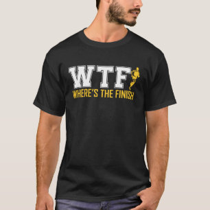 WTF Wheres The Finish cross country runner jogger T-Shirt