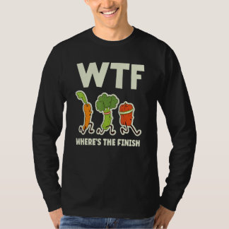 Wtf Where's The Finish Vegetables Running T-Shirt