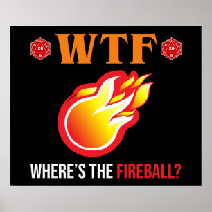 WTF - Where's The Fireball? Poster