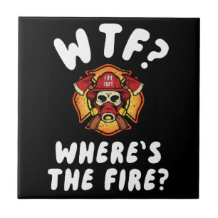 WTF Where's the Firefighter Ceramic Tile